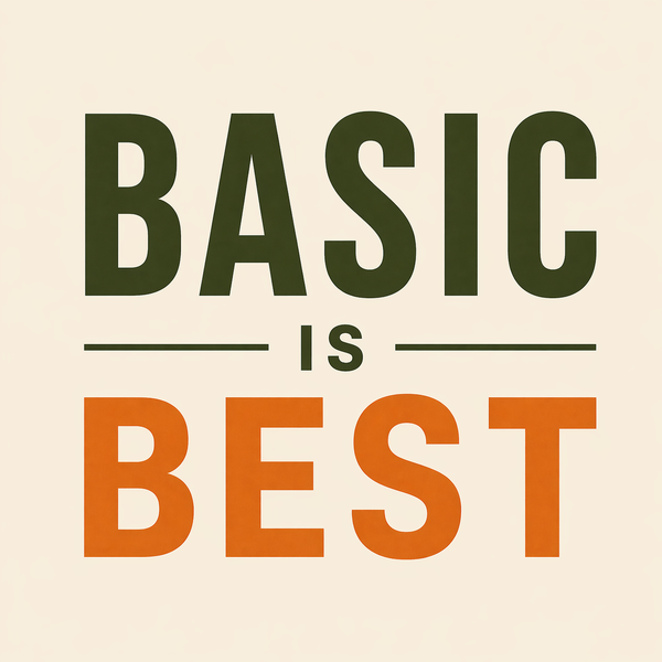 Basic is Best